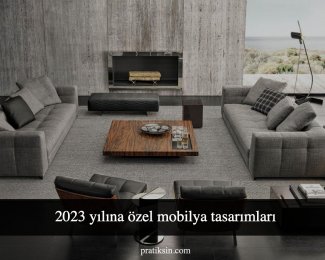 2023 yılına özel mobilya tasarımları