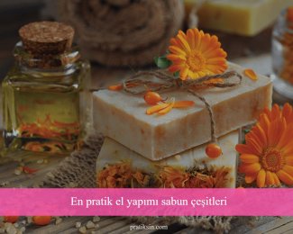 En pratik el yapımı sabun çeşitleri